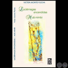  LUCIRNAGAS ENCENDIDAS - Autor: VCTOR-JACINTO FLECHA - Ao 2019